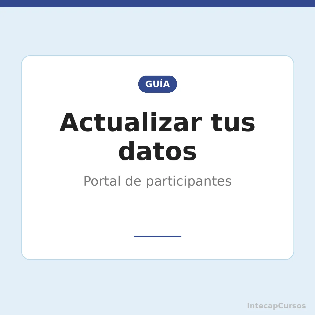 Cómo actualizar tus datos en el portal de participantes de INTECAP