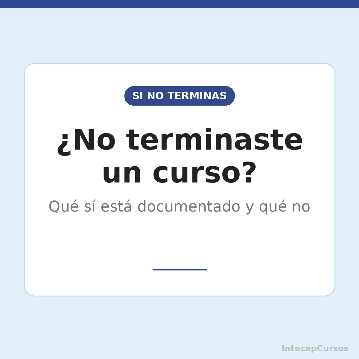 Qué pasa si no terminas, repruebas o pierdes un curso en INTECAP