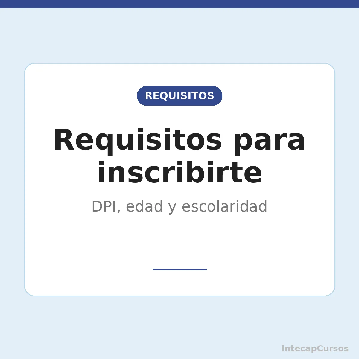 Requisitos para inscribirte en INTECAP: DPI, edad y escolaridad