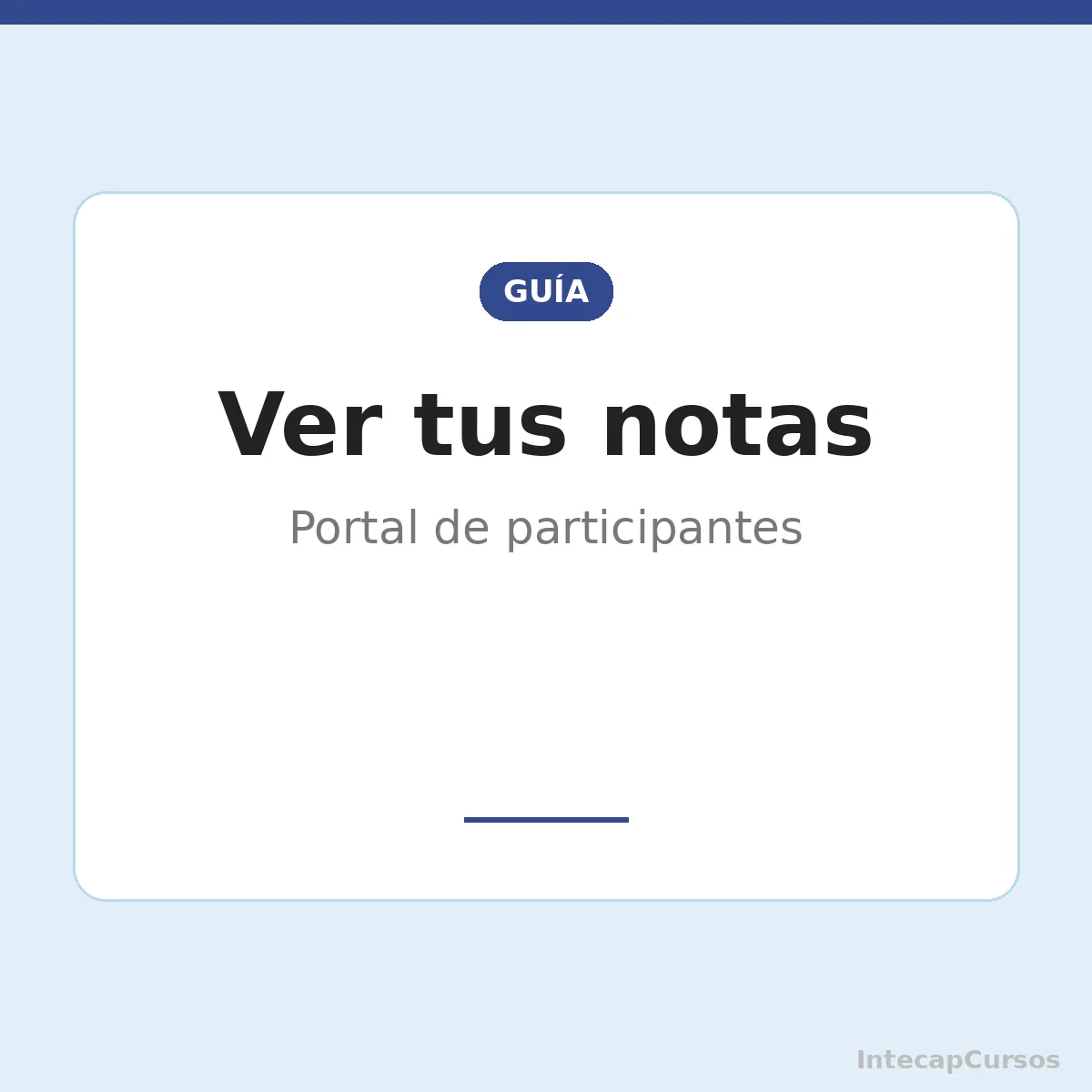 Cómo ver tus notas en el portal de participantes de INTECAP
